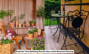 Inspirasi Teras Belakang Rumah Kayu untuk Bersantai Keluarga
