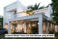 Inspirasi Model Teras Cor Dak Mewah yang Estetik
