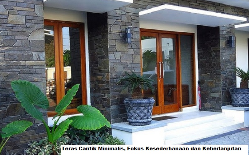 Teras Cantik Minimalis, Fokus Kesederhanaan dan Keberlanjutan